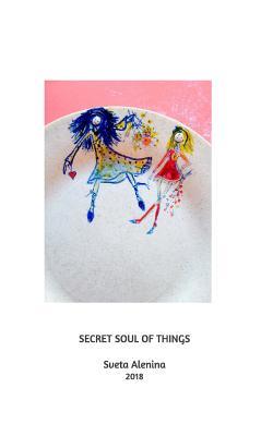 Secret soul of things.