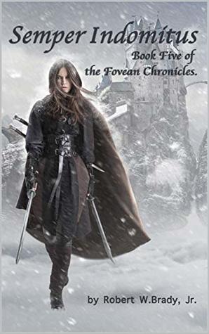 Semper Indomitus: Book Five of the Fovean Chronicles