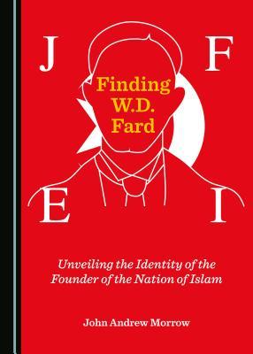 Image result for Finding W.D. Fard: Unveiling the Identity of the Founder of the Nation of Islam