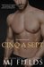 Cinq A Sept by M.J. Fields