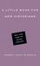A Little Book for New Historians Why and How to Study History by Robert Tracy McKenzie