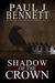 Shadow of the Crown (Heir to the Crown #4) by Paul J. Bennett