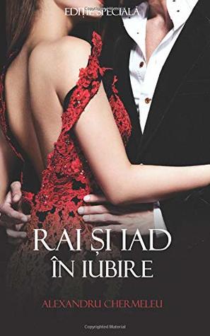 Rai si Iad in Iubire - Editie speciala