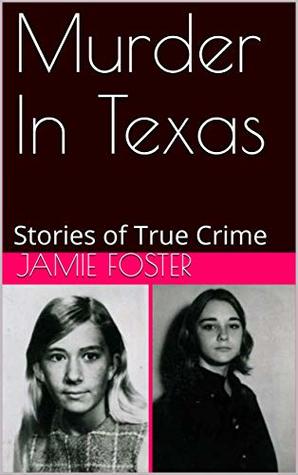 Murder In Texas: Stories of True Crime