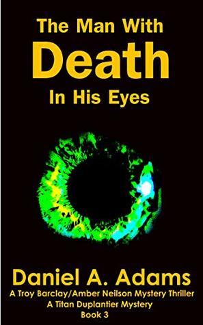The Man With Death In His Eyes (Titan Duplantier Murder Mystery Series Book 3)