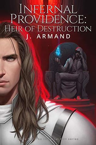 Infernal Providence: Heir of Destruction (The Immortal Coil Book 5)