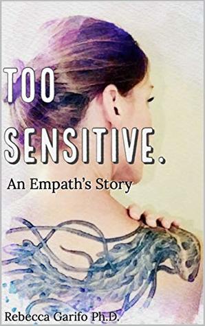 Too Sensitive.