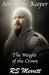 The Weight of the Crown (Son of the Keeper #2) by R.S. Merritt