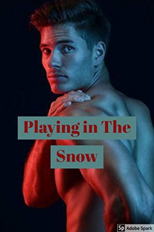 Playing in the Snow: A BWWM Erotica