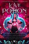 Love Potion: A Valentine's Day Charity Anthology