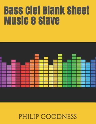 bass clef blank sheet music 8 stave by philip goodness blank sheet music bass clef