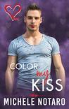 Color My Kiss (Valentine's Inc. #5)