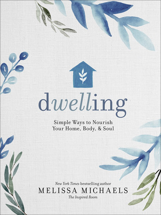 Dwelling by Melissa   Michaels