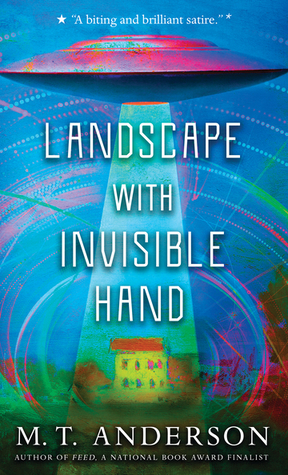 Landscape With Invisible Hand By M T Anderson