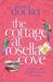 The Cottage at Rosella Cove by Sandie Docker