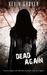 Dead Again An original gripping psychological crime novel by Kevin Grover