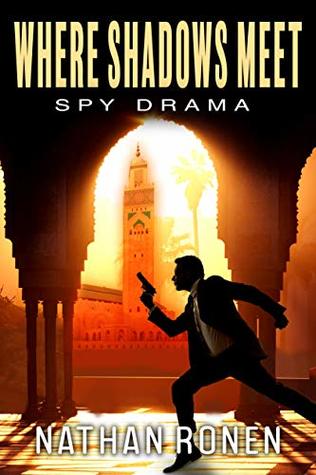 Where Shadows Meet: An Espionage Action Thriller