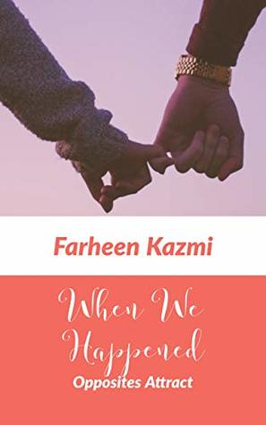When We Happened: Opposites Attracts