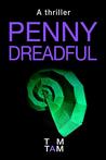 Penny Dreadful: A thriller