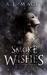 Smoke and Wishes (Best Wishes Book 1) by A.J. Macey