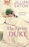 The Spring Duke (A Duke for All Seasons #2)