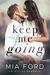 Keep Me Going An Office Romance by Mia Ford