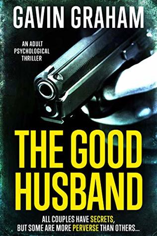 The Good Husband: A psychological suspense thriller for adults (Short thrillers Book 1)
