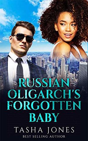 Russian Oligarch's Forgotten Baby (Dashing Royalty Book 4)