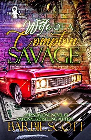 Wife of a Compton Savage : A Standalone Novel