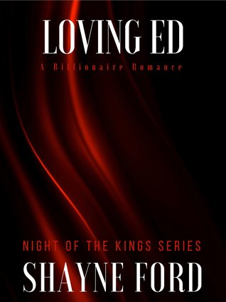 LOVING ED, A Billionaire Romance (NIGHT OF THE KINGS, #11)