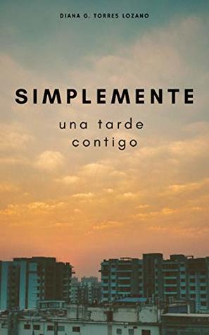 Simplemente. Una tarde contigo