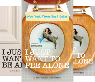 I Just Want to Pee Alone (5 Book Series)