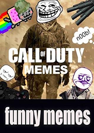 Memes: Call Of Duty The Awesome Funny Memes Series