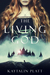 The Living God (The Living God, #1) by Kaytalin Platt