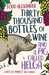 Thirty Thousand Bottles of Wine and a Pig Called Helga by Todd Alexander