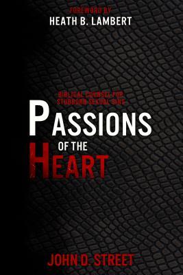 Passions of the Heart: Biblical Counsel for Stubborn Sexual Sins