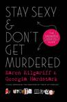 Stay Sexy & Don't Get Murdered by Karen Kilgariff Stay Sexy & Don't Get Murdered by Karen Kilgariff