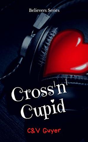 Cross'n Cupid (Believers)