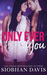 Only Ever You by Siobhan Davis