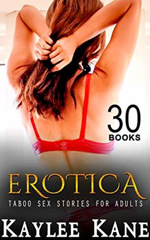 30 Books Erotica Taboo Sex Stories For Adults: First Time, Insta-Lust, Fertile, Age-Play, Medical Play, Monster, Alien and more...All HEA