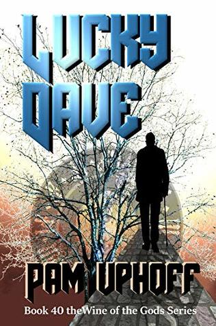 Lucky Dave (Wine of the Gods Book 40)