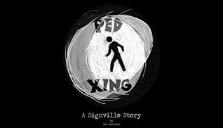 Ped Xing: A Signville Story