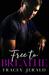 Free to Breathe (Amaryllis Series Book 3) by Tracey Jerald