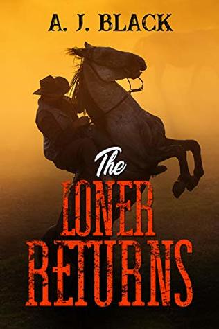 The Loner Returns (Colt White Book 3)
