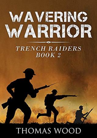 Wavering Warrior (Trench Raiders Book 2)