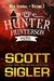 Hunter Hunterson & Sons War Journal Volume One by Scott Sigler Hunter Hunterson & Sons War Journal Volume One by Scott Sigler