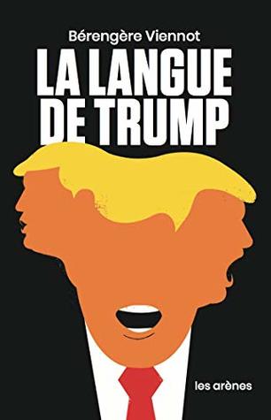 La Langue de Trump (AR.REPORTAGE)