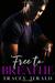 Free to Breathe by Tracey Jerald