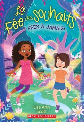 La F?e Des Souhaits: N? 4 - F?es ? Jamais!