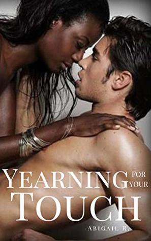 Yearning For Your Touch